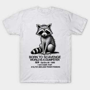 BORN TO SCAVENGE T-Shirt